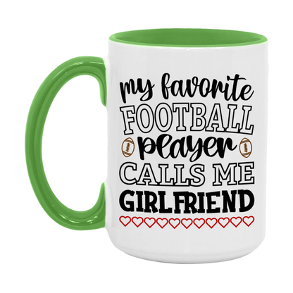 My Favorite Football Player Calls Me Girlfriend Mug – Funny Football Girlfriend Gift – Mug For Girlfriend From Player – Football Season Gift Idea