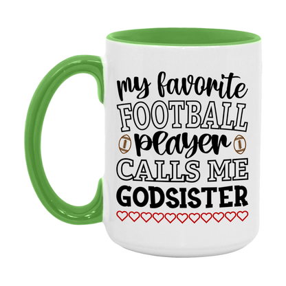 My Favorite Football Player Calls Me Godsister Mug – Funny Football Godsister Gift – Mug For Godsister From Player – Football Season Gift Idea