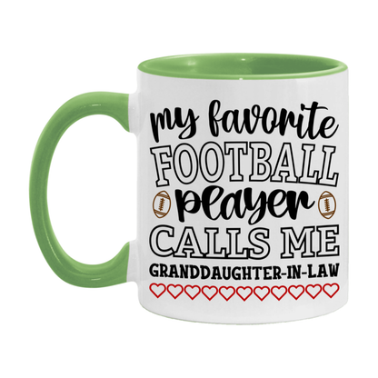 My Favorite Football Player Calls Me Granddaughter-In-Law Mug – Funny Football Granddaughter-In-Law Gift – Mug For Granddaughter-In-Law From Player – Football Season Gift Idea