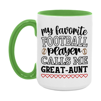 My Favorite Football Player Calls Me Great-Aunt Mug – Funny Football Great-Aunt Gift – Mug For Great-Aunt From Player – Football Season Gift Idea