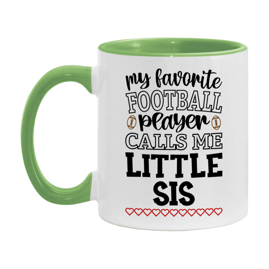 My Favorite Football Player Calls Me Little Sis Mug – Funny Football Little Sis Gift – Mug For Little Sis From Player – Football Season Gift Idea