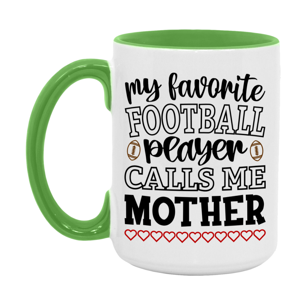 My Favorite Football Player Calls Me Mother Mug – Funny Football Mother Gift – Mug For Mother From Player – Football Season Gift Idea