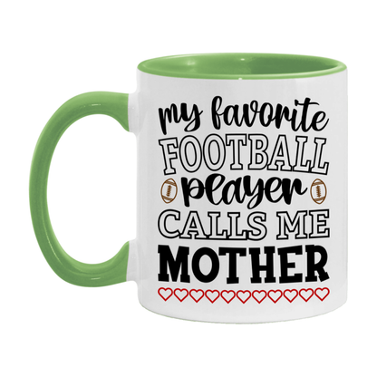 My Favorite Football Player Calls Me Mother Mug – Funny Football Mother Gift – Mug For Mother From Player – Football Season Gift Idea