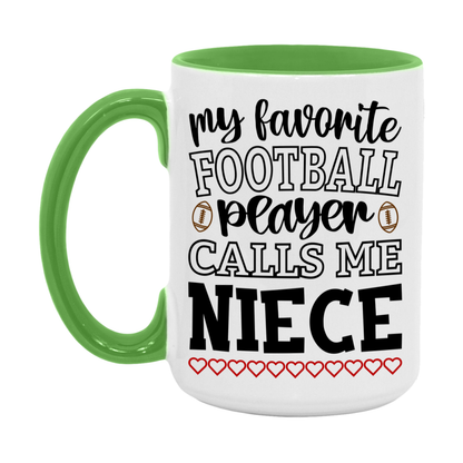 My Favorite Football Player Calls Me Niece Mug – Funny Football Niece Gift – Mug For Niece From Player – Football Season Gift Idea
