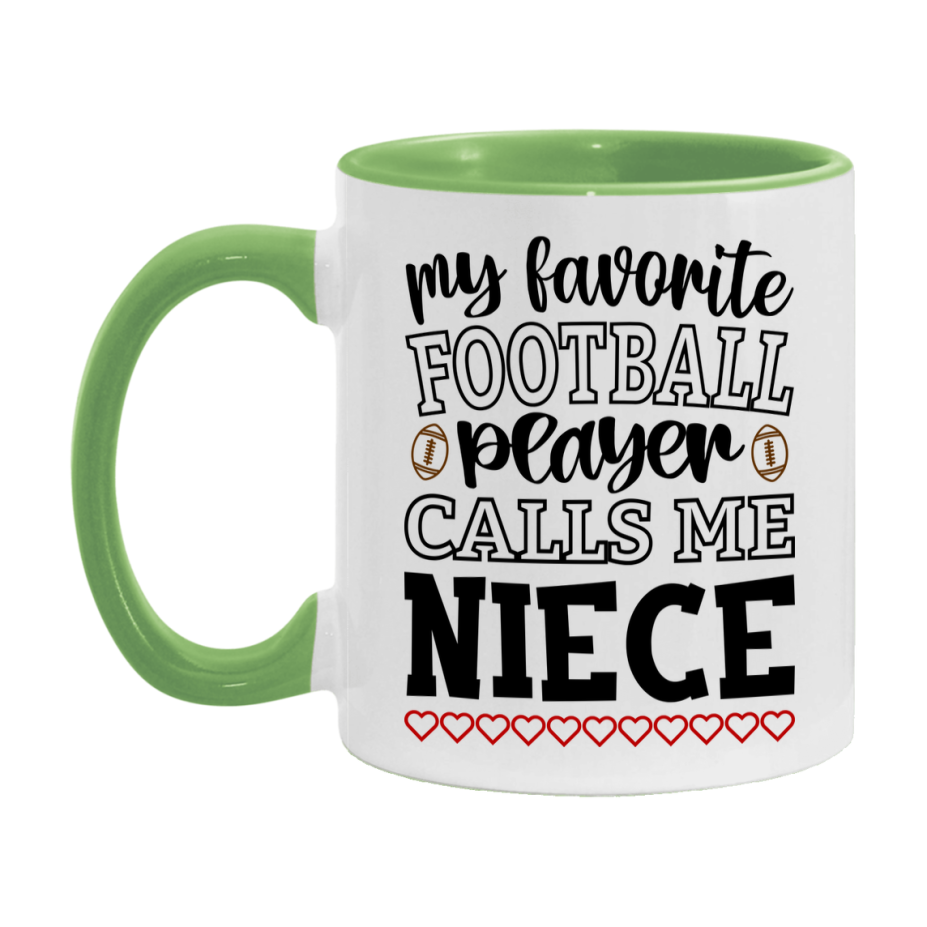 My Favorite Football Player Calls Me Niece Mug – Funny Football Niece Gift – Mug For Niece From Player – Football Season Gift Idea