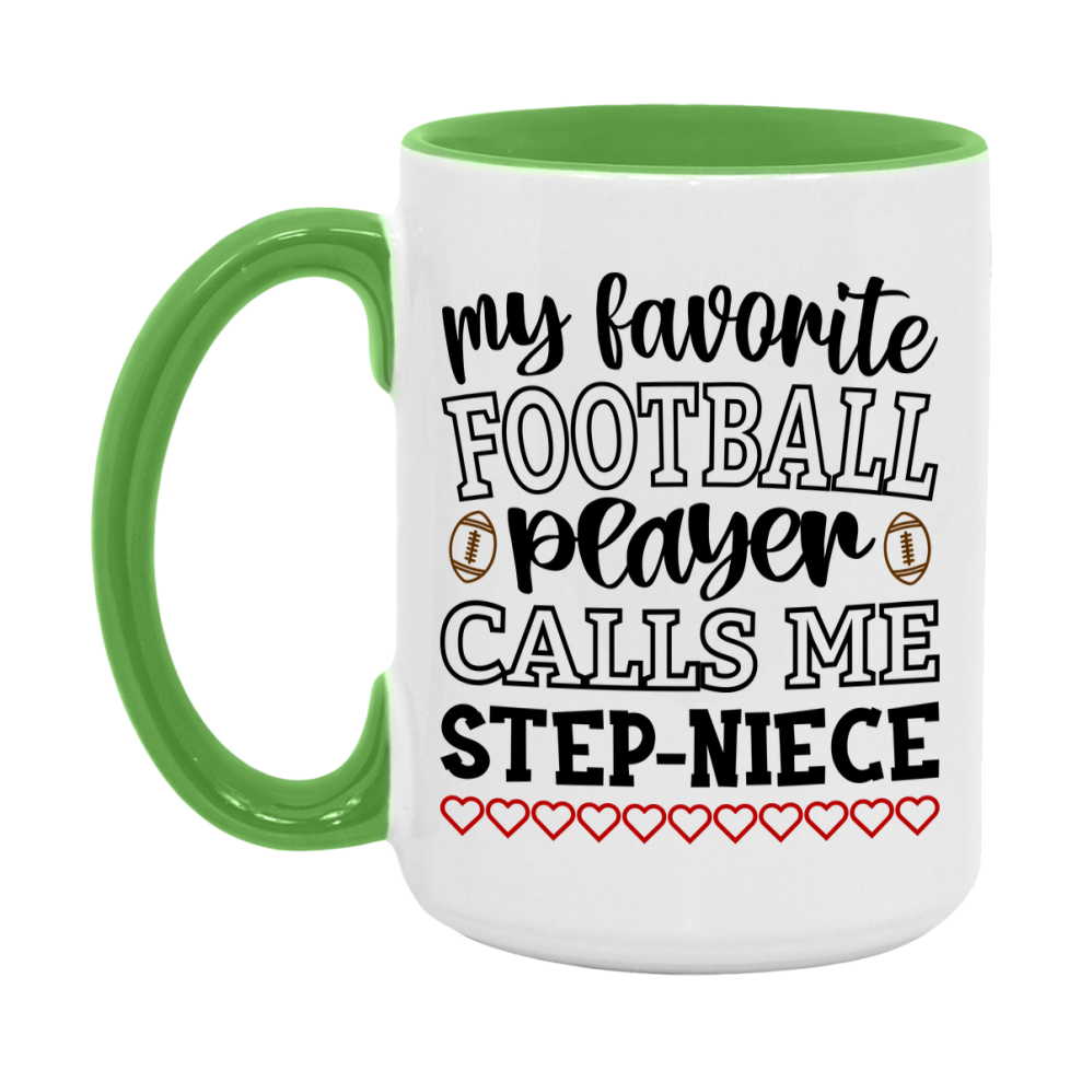 My Favorite Football Player Calls Me Step-Niece Mug – Funny Football Step-Niece Gift – Mug For Step-Niece From Player – Football Season Gift Idea
