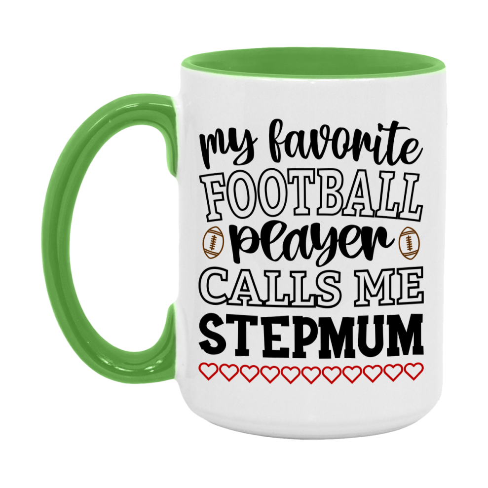My Favorite Football Player Calls Me Stepmum Mug – Funny Football Stepmum Gift – Mug For Stepmum From Player – Football Season Gift Idea