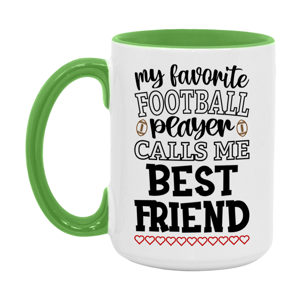 My Favorite Football Player Calls Me Best Friend Mug – Funny Football Best Friend Gift – Mug For Best Friend From Player – Football Season Gift Idea