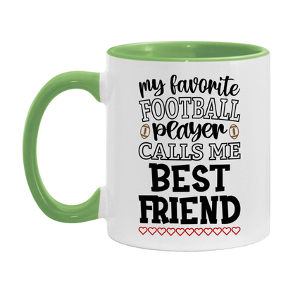 My Favorite Football Player Calls Me Best Friend Mug – Funny Football Best Friend Gift – Mug For Best Friend From Player – Football Season Gift Idea