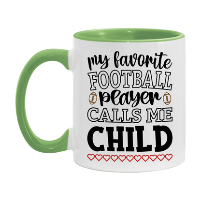 My Favorite Football Player Calls Me Child Mug – Funny Football Child Gift – Mug For Child From Player – Football Season Gift Idea
