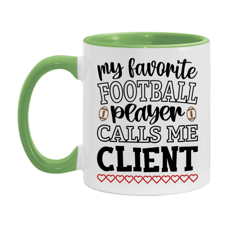 My Favorite Football Player Calls Me Client Mug – Funny Football Client Gift – Mug For Client From Player – Football Season Gift Idea