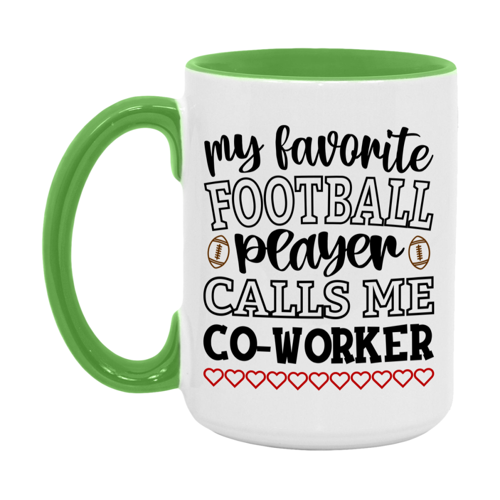 My Favorite Football Player Calls Me Co-Worker Mug – Funny Football Co-Worker Gift – Mug For Co-Worker From Player – Football Season Gift Idea