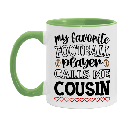 My Favorite Football Player Calls Me Cousin Mug – Funny Football Cousin Gift – Mug For Cousin From Player – Football Season Gift Idea