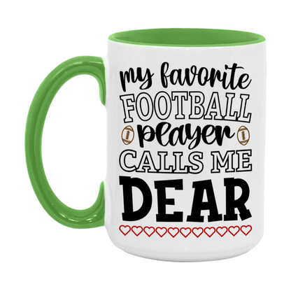 My Favorite Football Player Calls Me Dear Mug – Funny Football Dear Gift – Mug For Dear From Player – Football Season Gift Idea