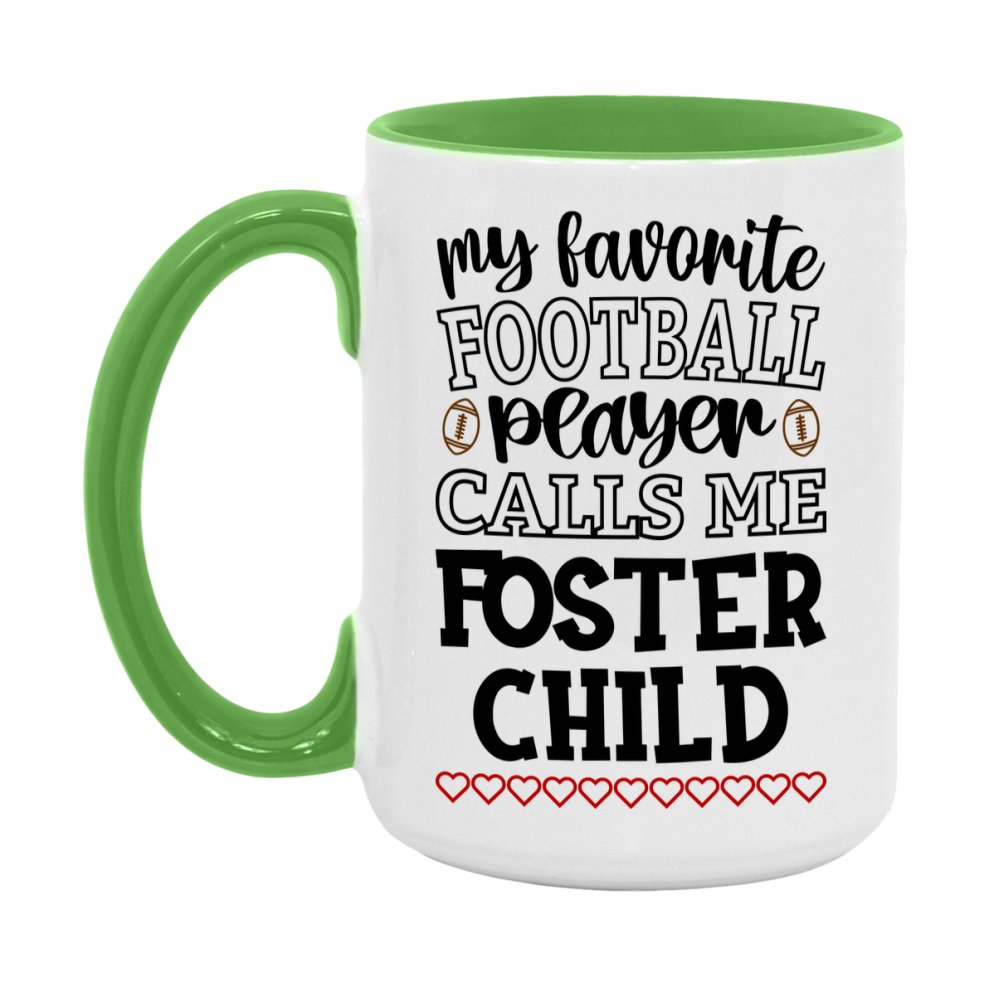 My Favorite Football Player Calls Me Foster Child Mug – Funny Football Foster Child Gift – Mug For Foster Child From Player – Football Season Gift Idea