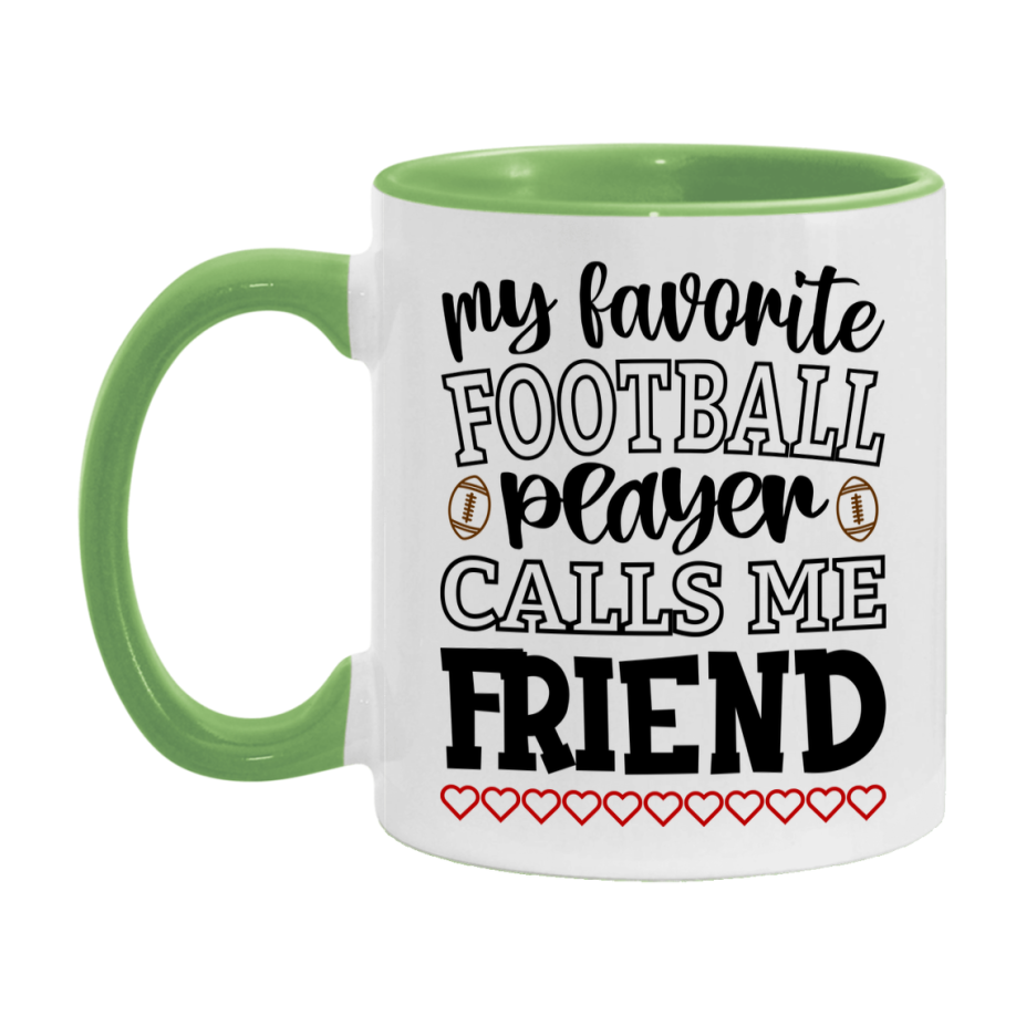 My Favorite Football Player Calls Me Friend Mug – Funny Football Friend Gift – Mug For Friend From Player – Football Season Gift Idea