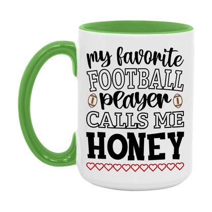My Favorite Football Player Calls Me Honey Mug – Funny Football Honey Gift – Mug For Honey From Player – Football Season Gift Idea