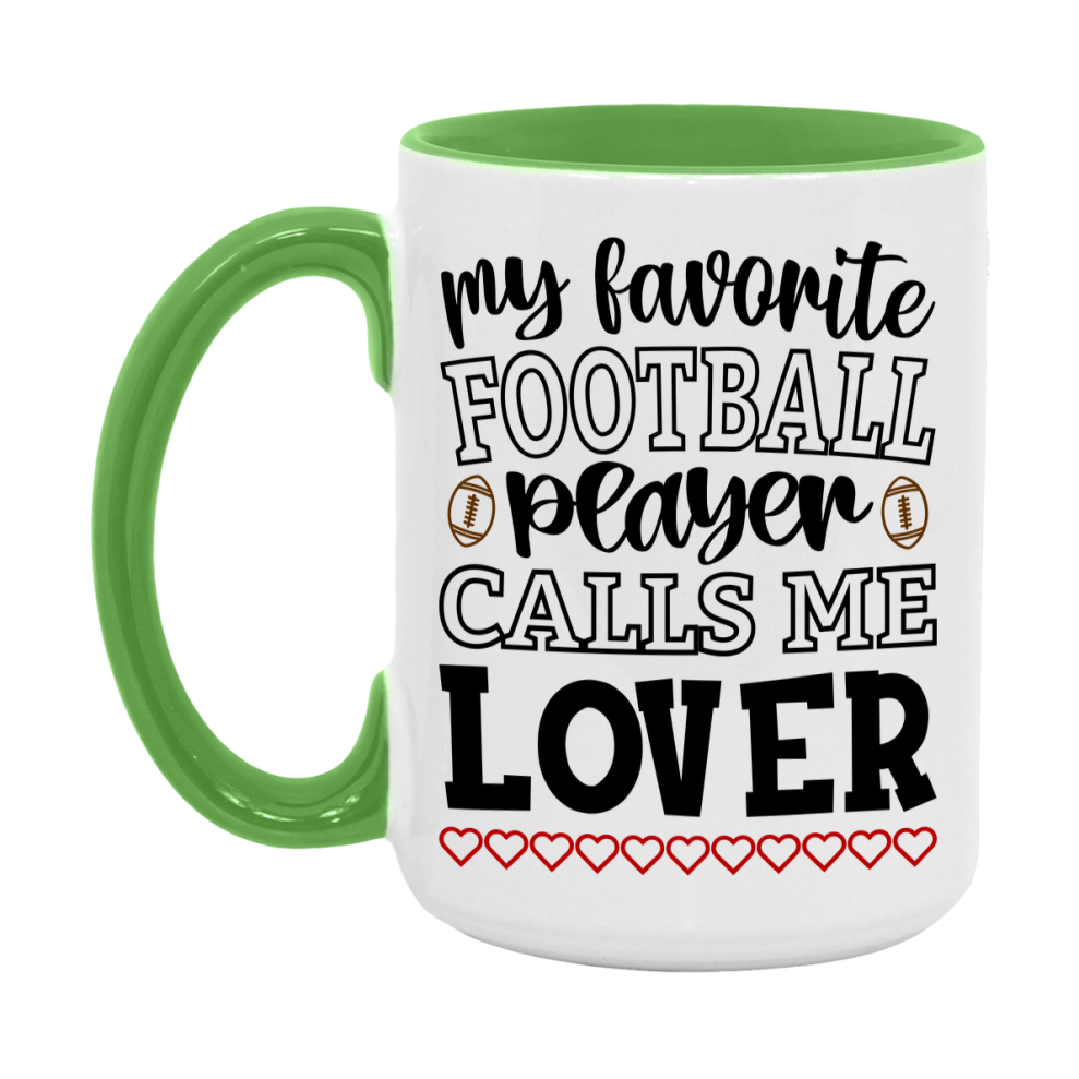 My Favorite Football Player Calls Me Lover Mug – Funny Football Lover Gift – Mug For Lover From Player – Football Season Gift Idea