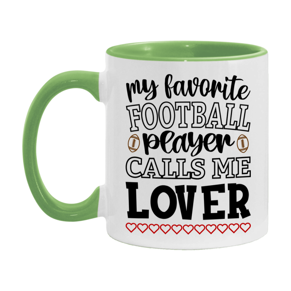 My Favorite Football Player Calls Me Lover Mug – Funny Football Lover Gift – Mug For Lover From Player – Football Season Gift Idea