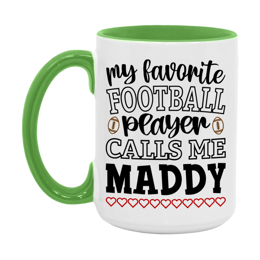 My Favorite Football Player Calls Me Maddy Mug – Funny Football Maddy Gift – Mug For Maddy From Player – Football Season Gift Idea