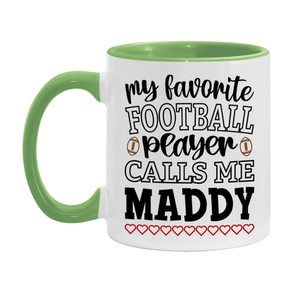 My Favorite Football Player Calls Me Maddy Mug – Funny Football Maddy Gift – Mug For Maddy From Player – Football Season Gift Idea