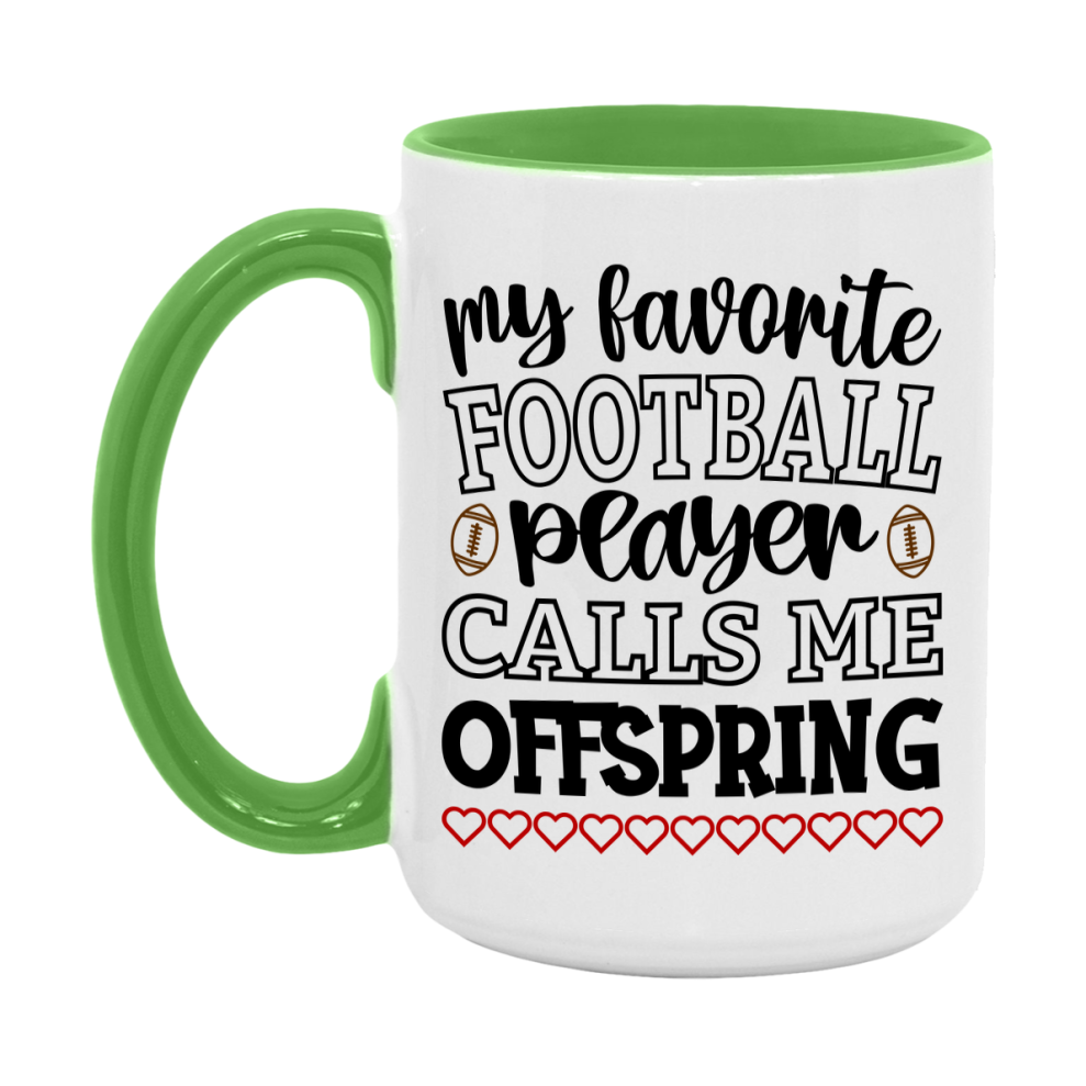 My Favorite Football Player Calls Me Offspring Mug – Funny Football Offspring Gift – Mug For Offspring From Player – Football Season Gift Idea