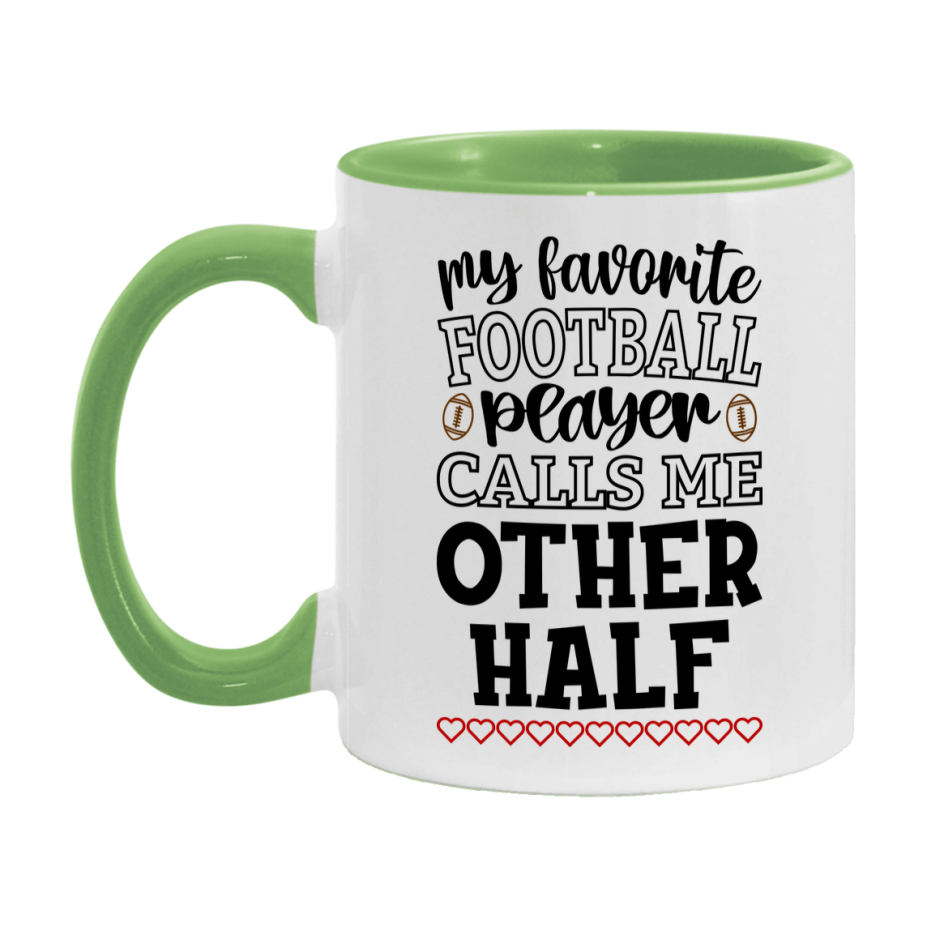 My Favorite Football Player Calls Me Other Half Mug – Funny Football Other Half Gift – Mug For Other Half From Player – Football Season Gift Idea