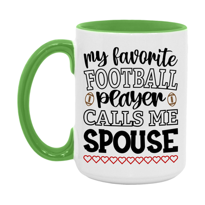 My Favorite Football Player Calls Me Spouse Mug – Funny Football Spouse Gift – Mug For Spouse From Player – Football Season Gift Idea
