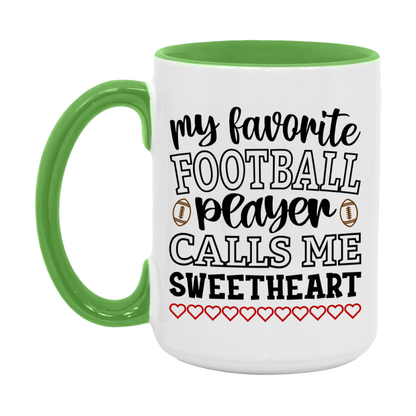 My Favorite Football Player Calls Me Sweetheart Mug – Funny Football Sweetheart Gift – Mug For Sweetheart From Player – Football Season Gift Idea