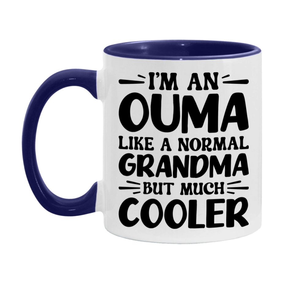 I'm An Ouma Like A Normal Grandma But Much Cooler Mug – Funny Ouma Gift – Grandma Coffee Mug – Gift For Ouma