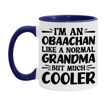I'm An Obaachan Like A Normal Grandma But Much Cooler Mug – Funny Obaachan Gift – Grandma Coffee Mug – Gift For Obaachan