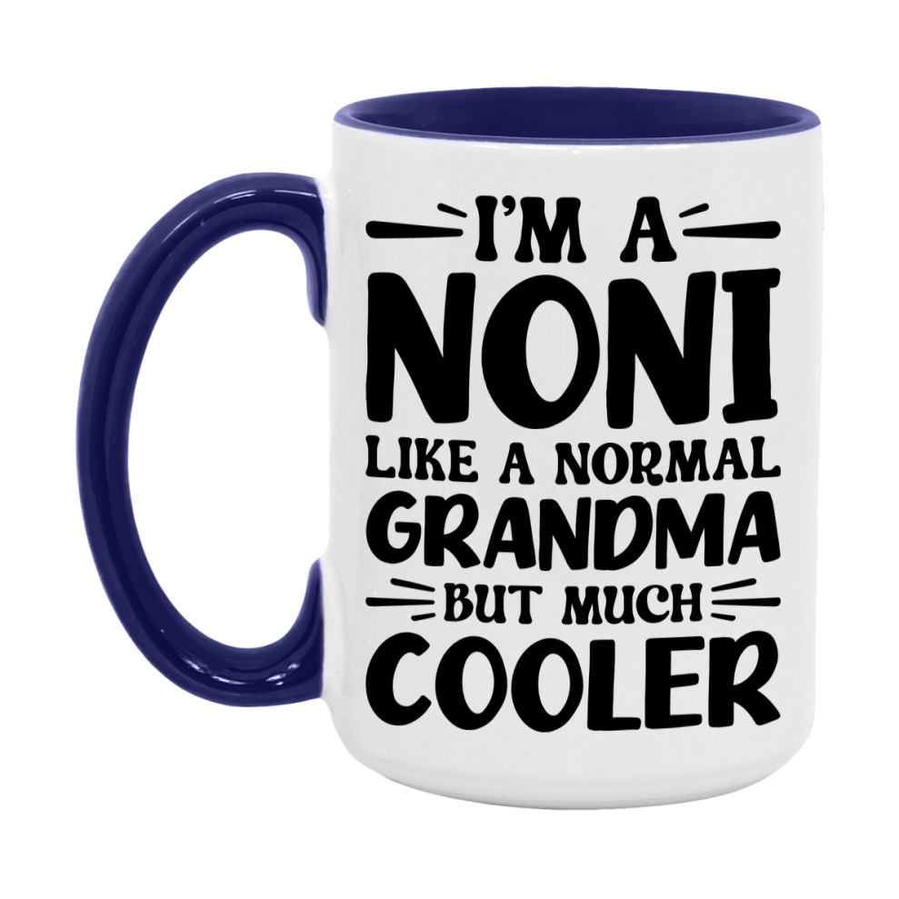 I'm A Noni Like A Normal Grandma But Much Cooler Mug – Funny Noni Gift – Grandma Coffee Mug – Gift For Noni