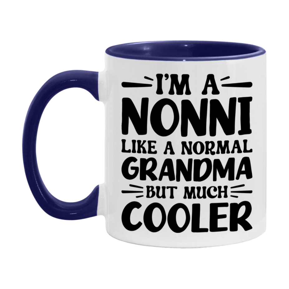 I'm A Nonni Like A Normal Grandma But Much Cooler Mug – Funny Nonni Gift – Grandma Coffee Mug – Gift For Nonni