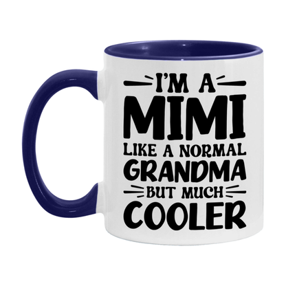 I'm A Mimi Like A Normal Grandma But Much Cooler Mug – Funny Mimi Gift – Grandma Coffee Mug – Gift For Mimi