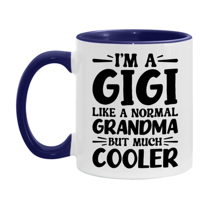 I'm A Gigi Like A Normal Grandma But Much Cooler Mug – Funny Gigi Gift – Grandma Coffee Mug – Gift For Gigi