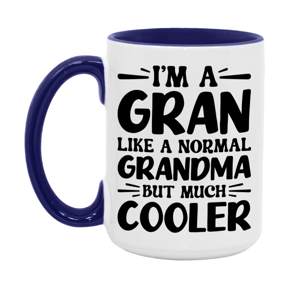 I'm A Gran Like A Normal Grandma But Much Cooler Mug – Funny Gran Gift – Grandma Coffee Mug – Gift For Gran