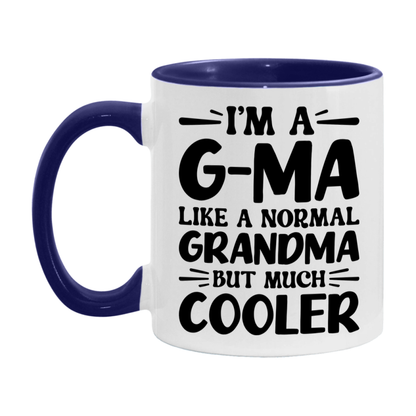 I'm A G-Ma Like A Normal Grandma But Much Cooler Mug – Funny G-Ma Gift – Grandma Coffee Mug – Gift For G-Ma