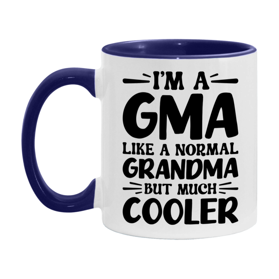 I'm A Gma Like A Normal Grandma But Much Cooler Mug – Funny Gma Gift – Grandma Coffee Mug – Gift For Gma