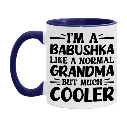 I'm A Babushka Like A Normal Grandma But Much Cooler Mug – Funny Babushka Gift – Grandma Coffee Mug – Gift For Babushka