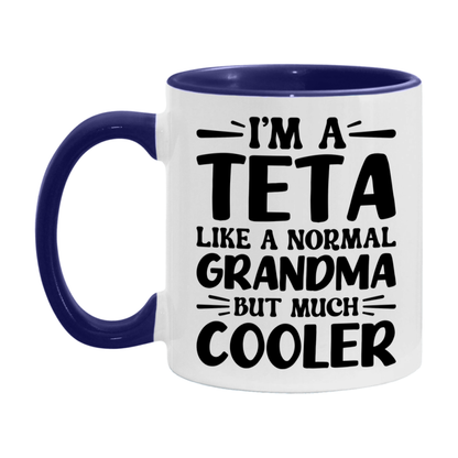 I'm A Teta Like A Normal Grandma But Much Cooler Mug – Funny Teta Gift – Grandma Coffee Mug – Gift For Teta