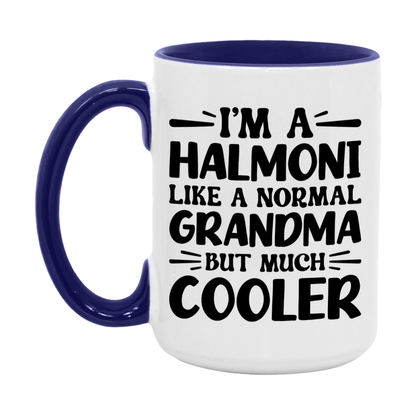 I'm A Halmoni Like A Normal Grandma But Much Cooler Mug – Funny Halmoni Gift – Grandma Coffee Mug – Gift For Halmoni