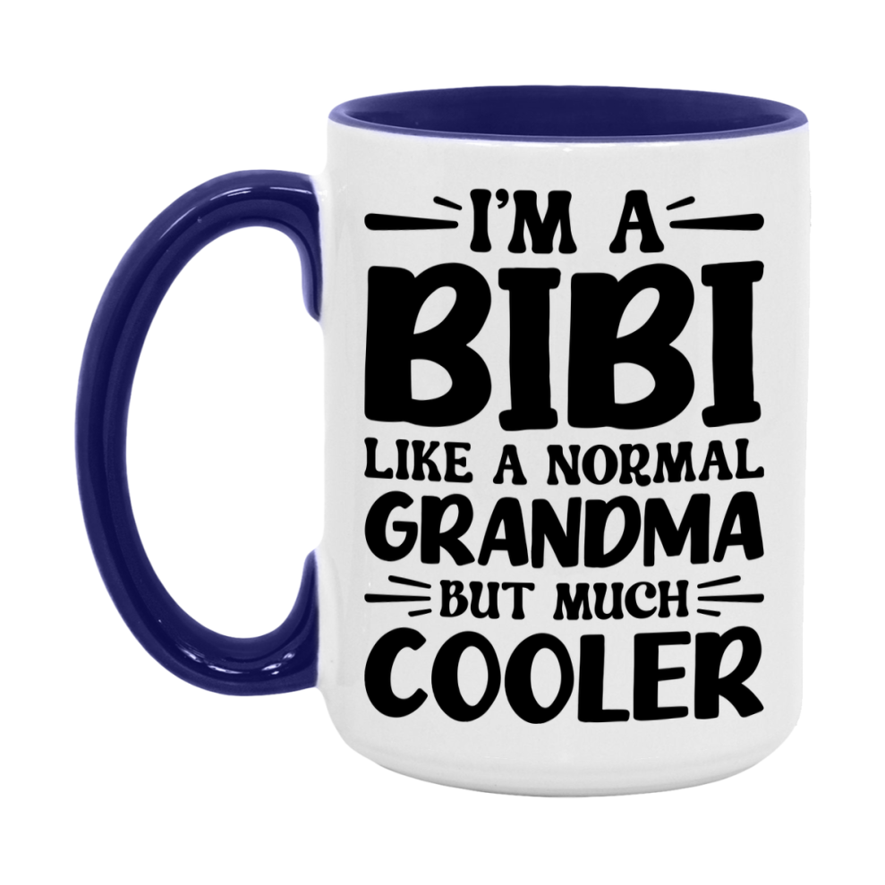 I'm A Bibi Like A Normal Grandma But Much Cooler Mug – Funny Bibi Gift – Grandma Coffee Mug – Gift For Bibi