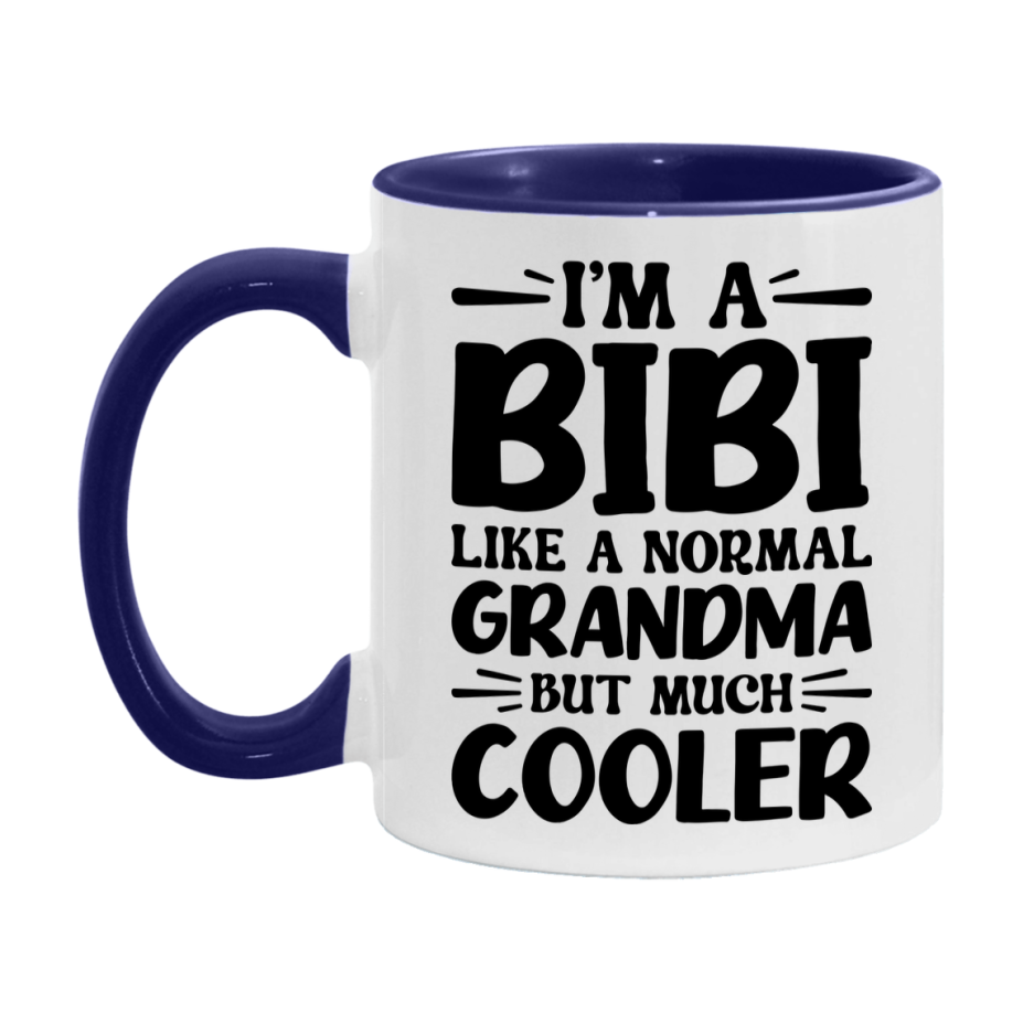I'm A Bibi Like A Normal Grandma But Much Cooler Mug – Funny Bibi Gift – Grandma Coffee Mug – Gift For Bibi