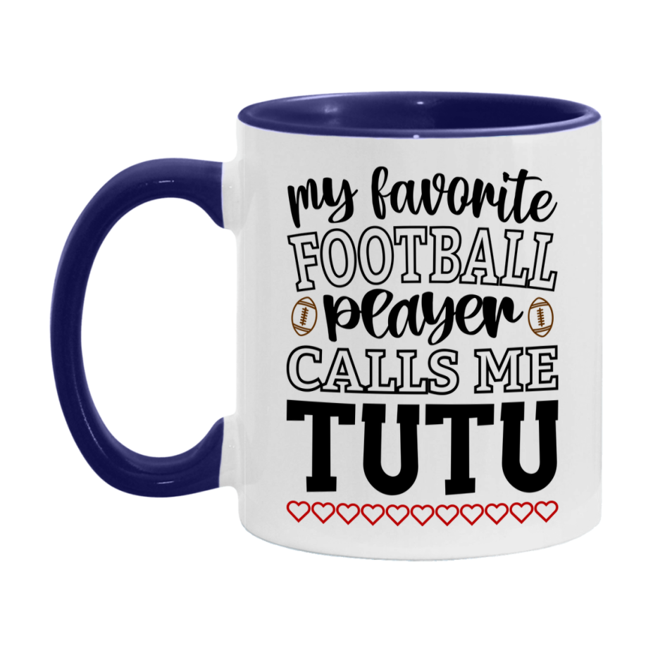 My Favorite Football Player Calls Me Tutu Mug – Funny Football Tutu Gift – Mug For Tutu From Player – Football Season Gift Idea