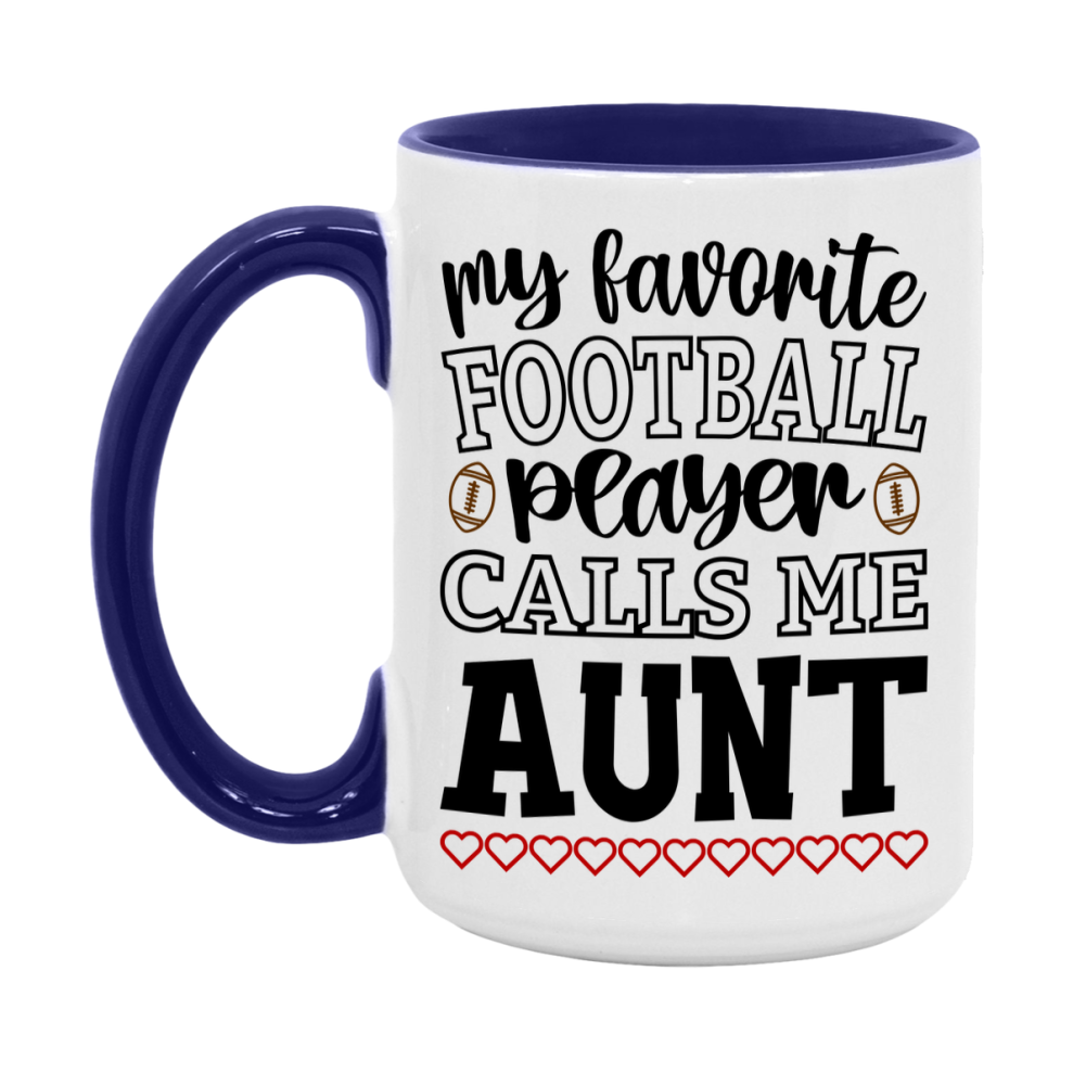 My Favorite Football Player Calls Me Aunt Mug – Funny Football Aunt Gift – Mug For Aunt From Player – Football Season Gift Idea