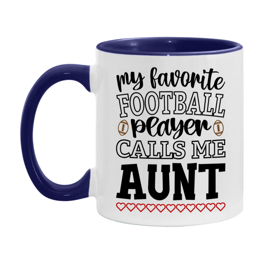 My Favorite Football Player Calls Me Aunt Mug – Funny Football Aunt Gift – Mug For Aunt From Player – Football Season Gift Idea
