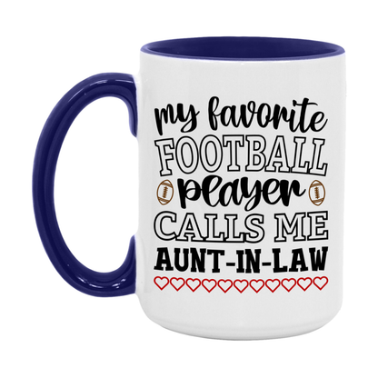 My Favorite Football Player Calls Me Aunt-In-Law Mug – Funny Football Aunt-In-Law Gift – Mug For Aunt-In-Law From Player – Football Season Gift Idea