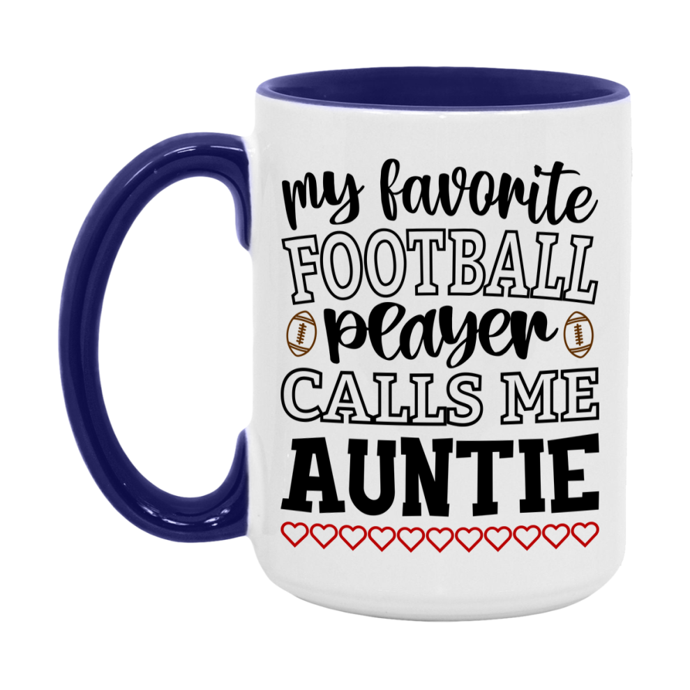 My Favorite Football Player Calls Me Auntie Mug – Funny Football Auntie Gift – Mug For Auntie From Player – Football Season Gift Idea