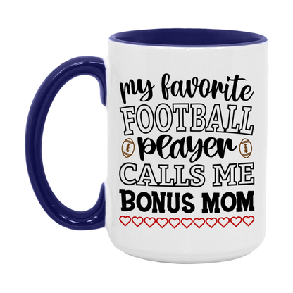 My Favorite Football Player Calls Me Bonus Mom Mug – Funny Football Bonus Mom Gift – Mug For Bonus Mom From Player – Football Season Gift Idea