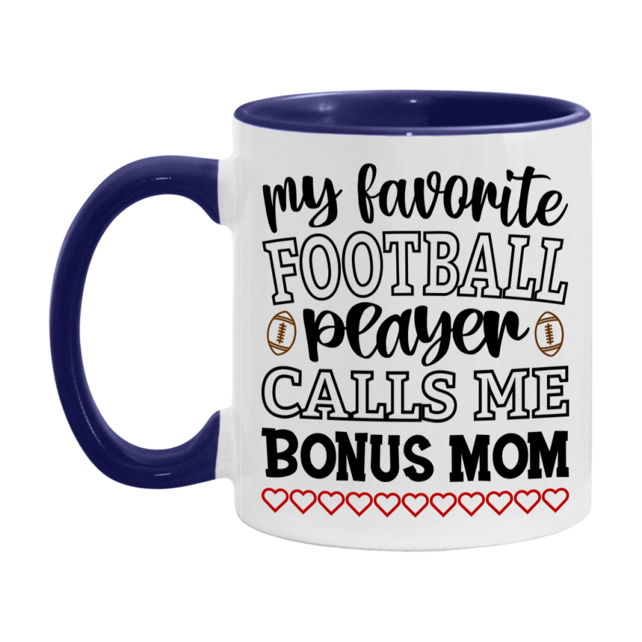 My Favorite Football Player Calls Me Bonus Mom Mug – Funny Football Bonus Mom Gift – Mug For Bonus Mom From Player – Football Season Gift Idea